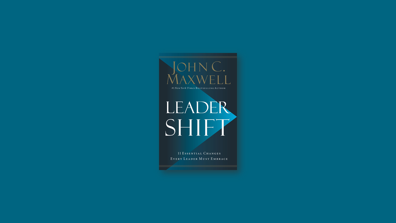 Summary: Leadershift by John C. Maxwell