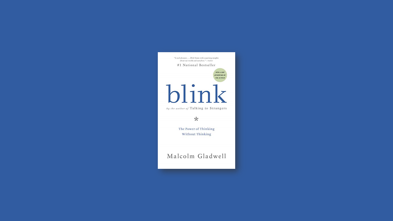 Summary: Blink by Malcom Gladwell