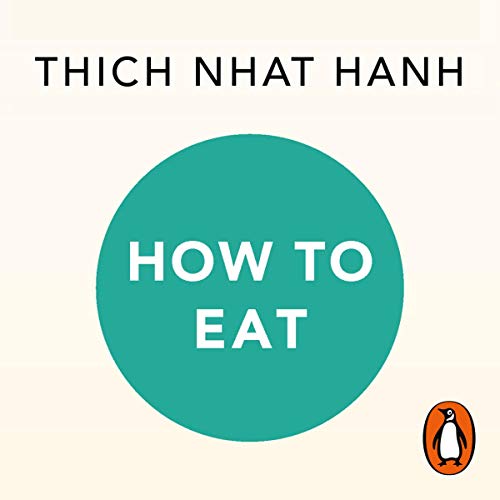 Summary: How to Eat by Thich Nhat Hanh