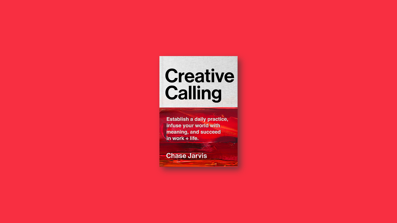 Summary: Creative Calling by Chase Jarvis