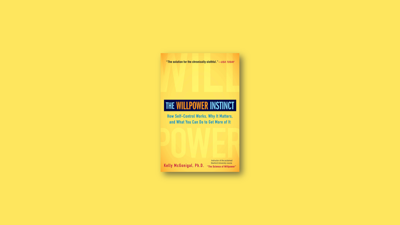 Summary: The Willpower Instinct by Kelly Mcgoniga