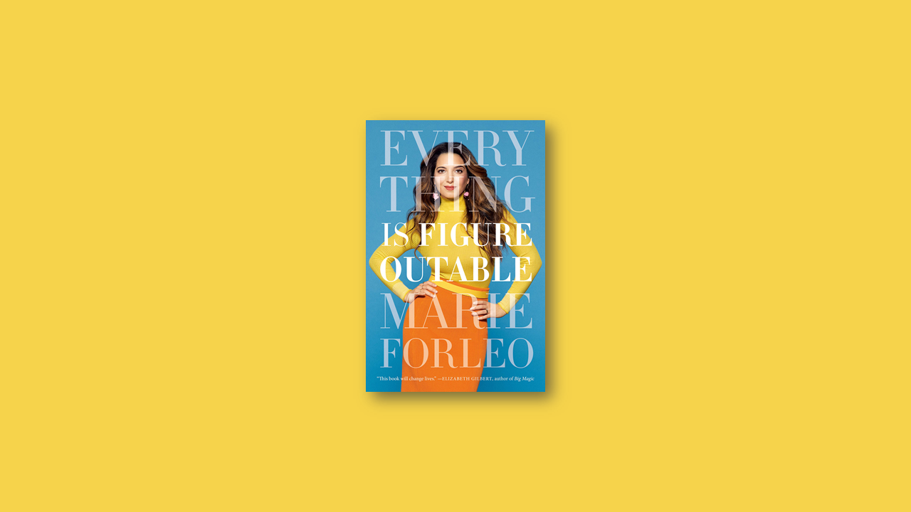 Summary: Everything is Figureoutable by Marie Forleo