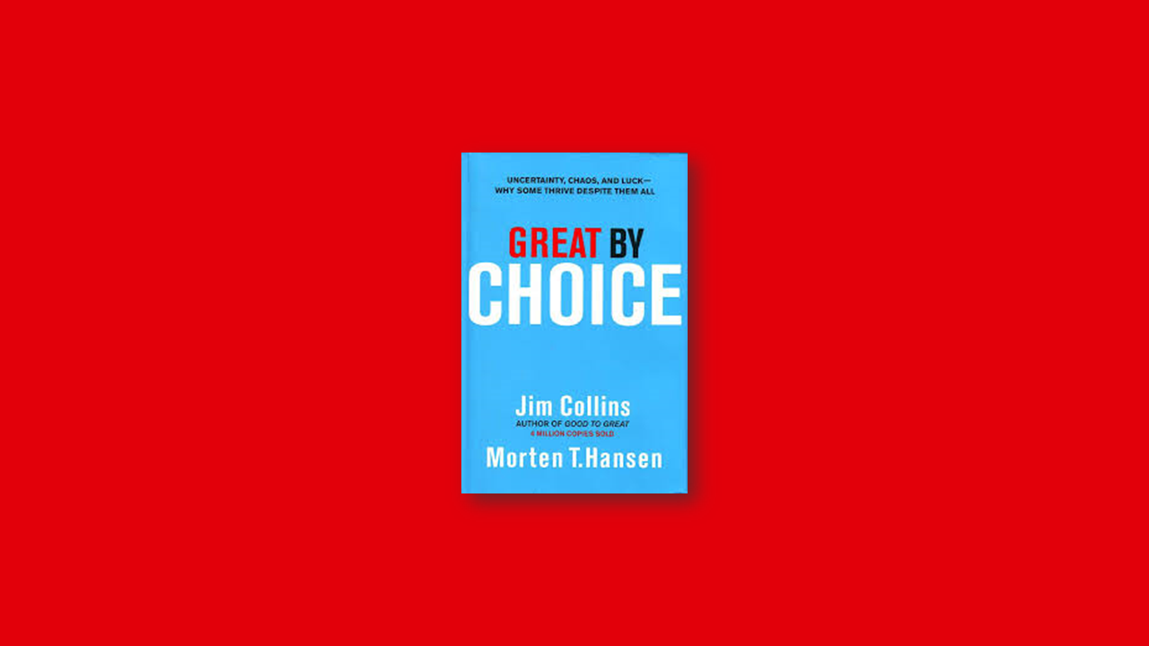 Summary: Great by Choice by Jim Collins