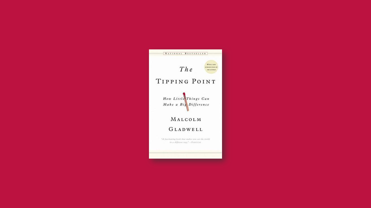 Summary: Tipping Point by Malcom Gladwell