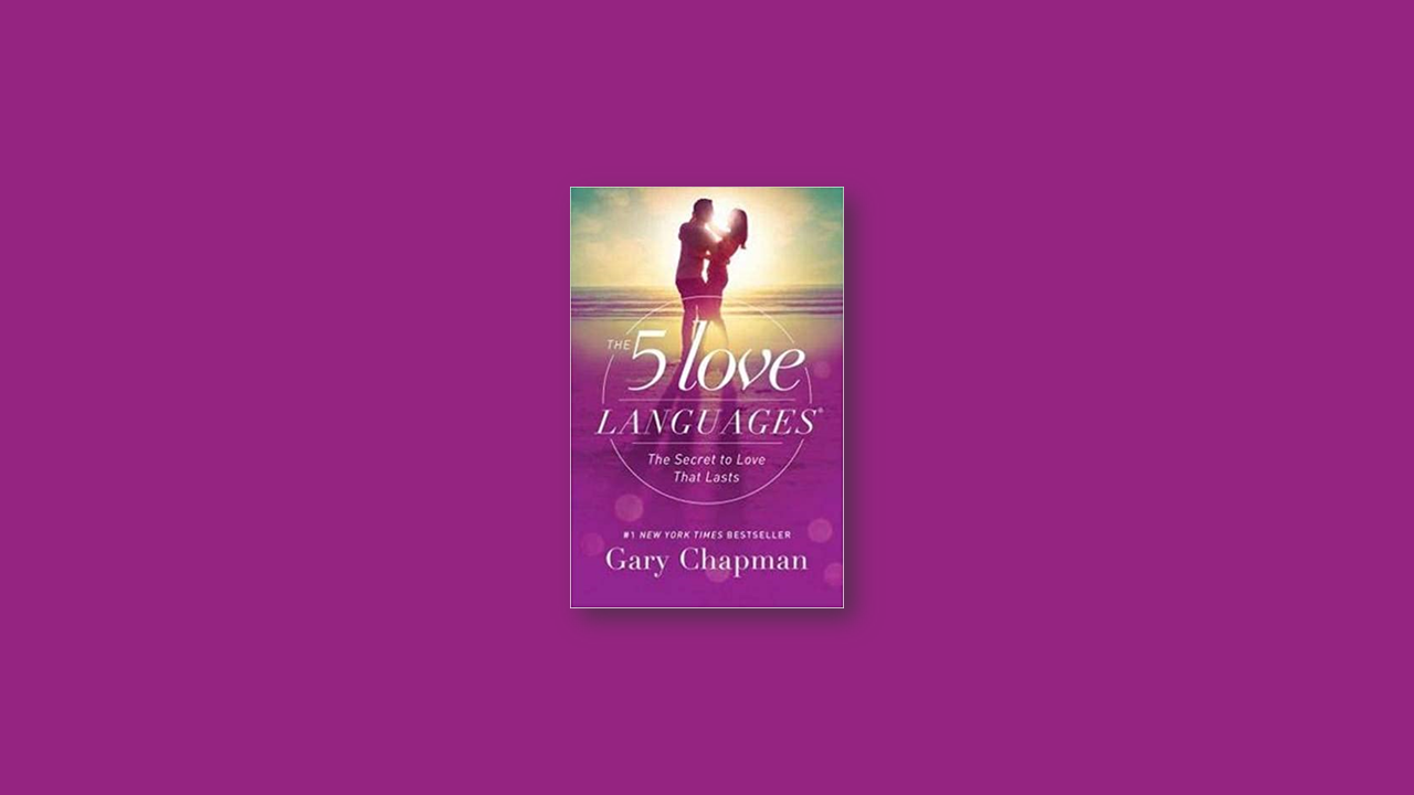 Summary: The 5 Love Languages by Gary Chapman