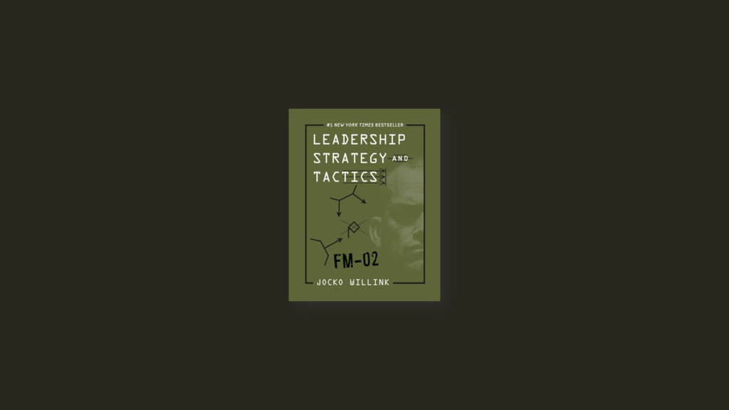 leadership strategy and tactics field manual