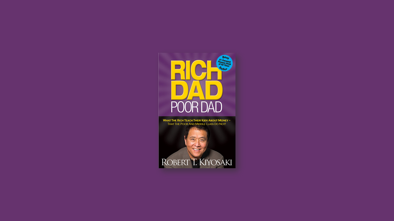 Summary: Rich Dad Poor Dad by Robert T. Kiyosaki