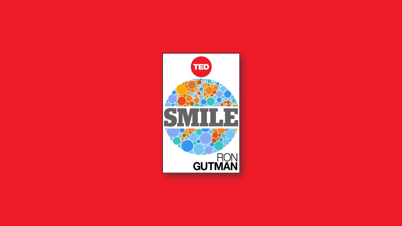 Summary: Smile by Ron Gutman