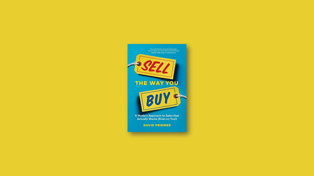 Summary: Sell the Way You Buy by David Priemer