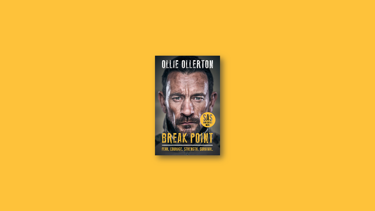 Summary: Break Point: SAS: Who Dares Wins Host’s Incredible True Story by Ollie Ollerton