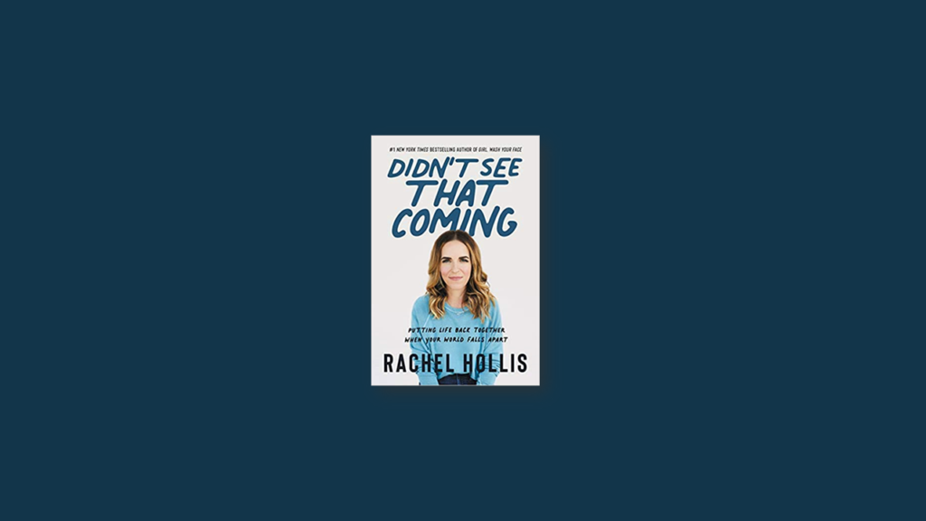 didnt see that coming rachel hollis summary