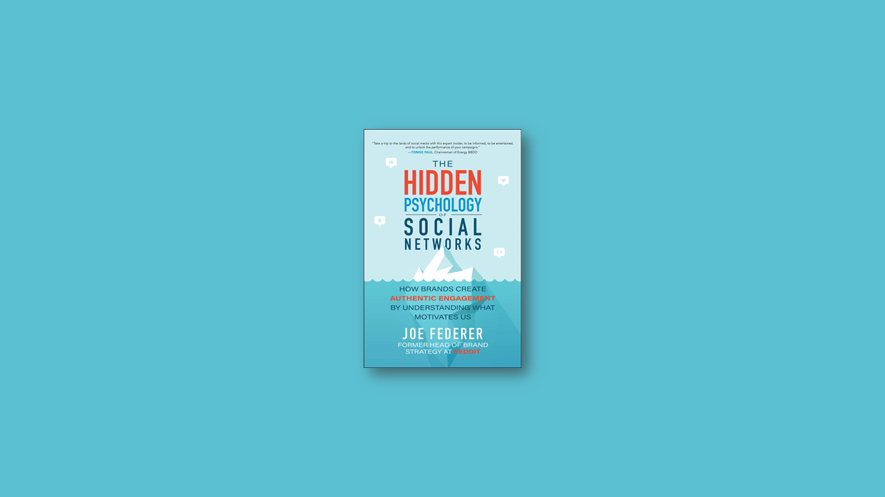Summary: The Hidden Psychology of Social Networks by Joe Federer