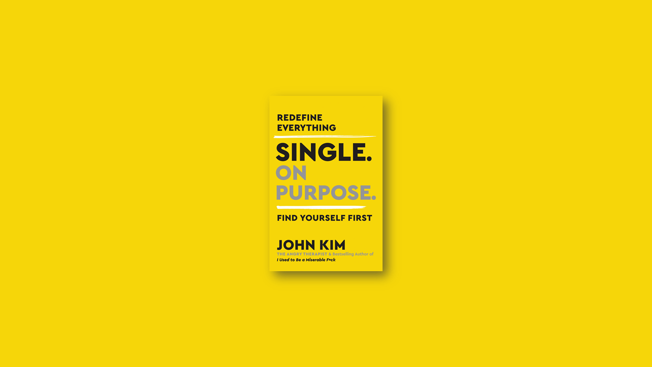 Summary: Single On Purpose by John Kim