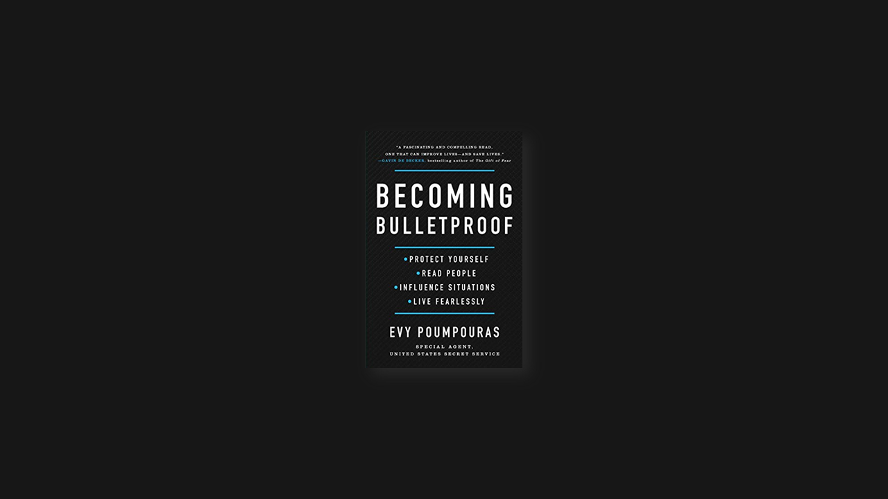 Summary: Becoming Bulletproof By Evy Poumpouras