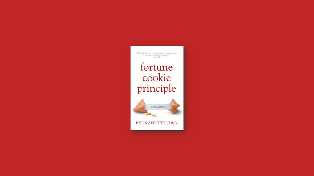 Summary: The Fortune Cookie Principle by Bernadette Jiwa