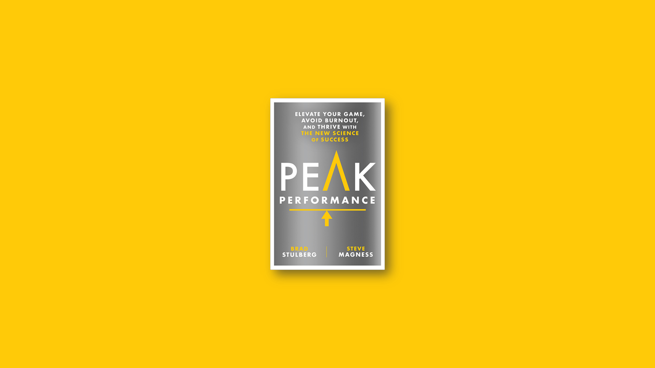 Summary: Peak Performance By Brad Stulberg