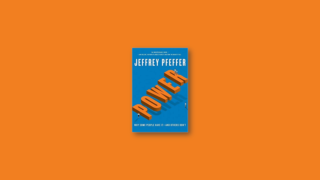 Summary: Power By Jeffrey Pfeffer