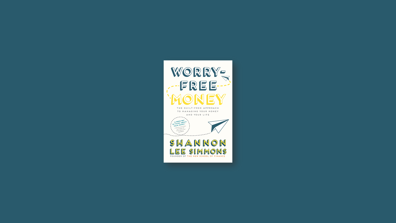 Summary: Worry-Free Money By Shannon Lee Simmons