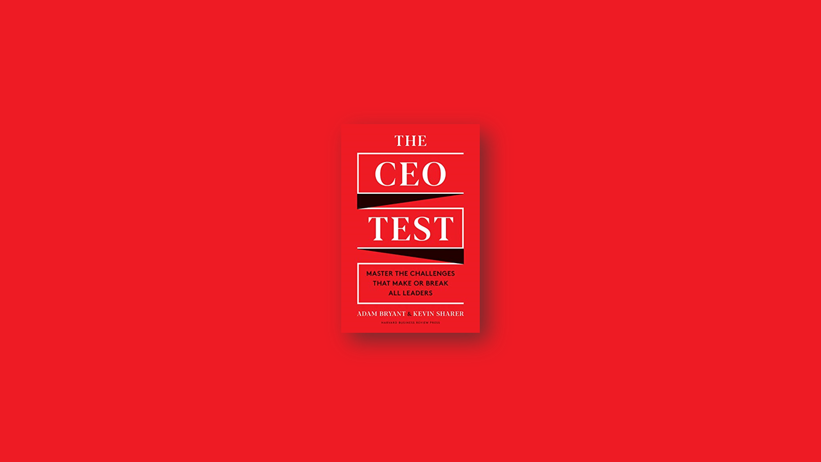 Summary: The CEO Test By Adam Bryant