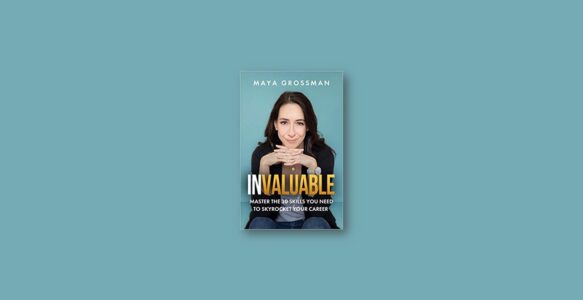 Summary:  Invaluable By Maya Grossman