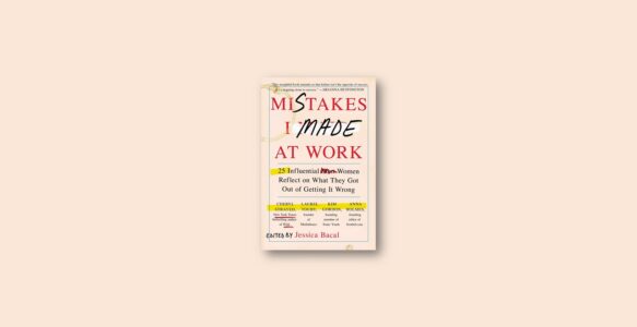 Summary: Mistakes I Made at Work By Jessica Bacal