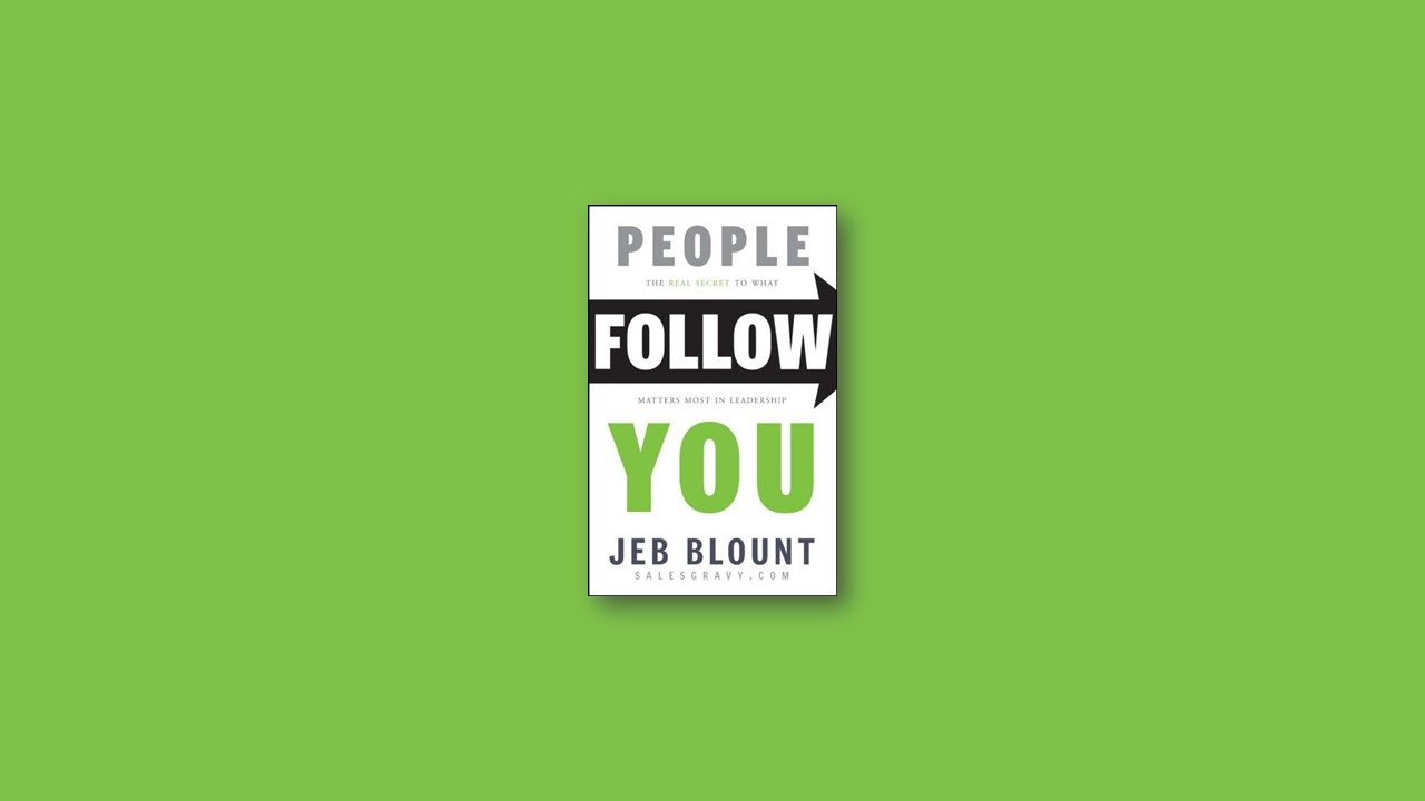 Summary: People Follow You By Jeb Blount