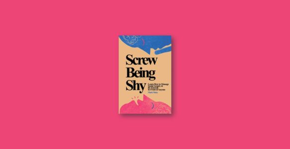 Summary: Screw Being Shy By Mark Metry