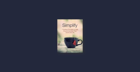 Summary: Simplify By Joshua Becker
