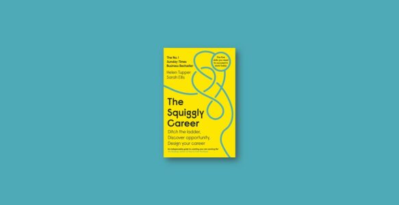 Summary: The Squiggly Career By Helen Tupper