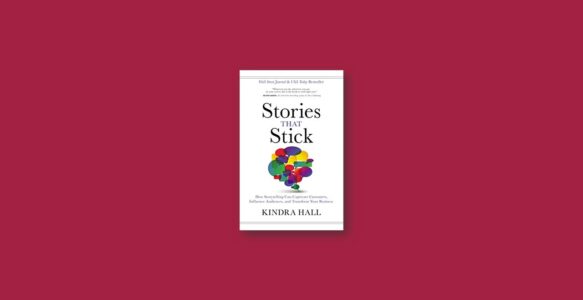 Summary: Stories That Stick By Kindra Hall