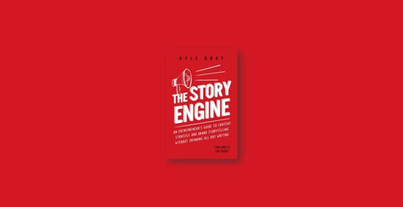 Summary: The Story Engine By Kyle Gray