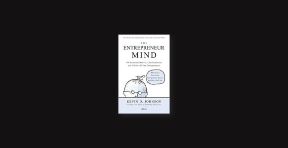 Summary: The Entrepreneur Mind By Kevin D. Johnson