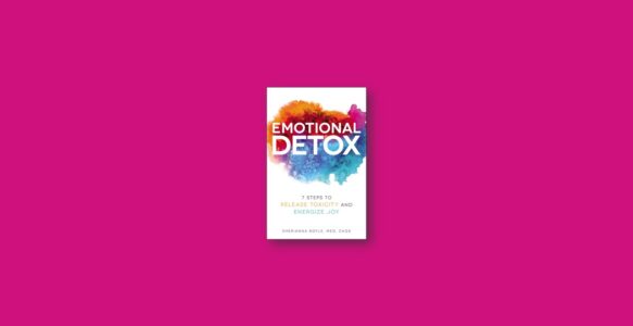 Summary: Emotional Detox By Sherianna Boyle