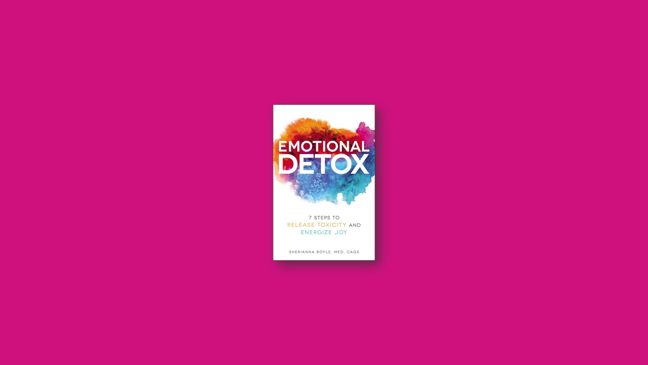 Summary: Emotional Detox By Sherianna Boyle