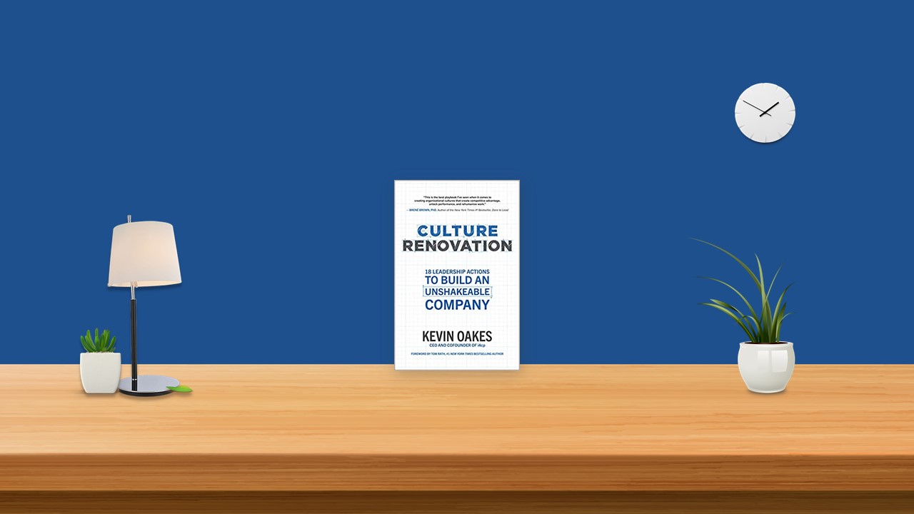 Summary: Culture Renovation By Kevin Oakes