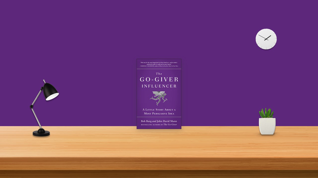 Summary: The Go-Giver Influencer By Bog Burg