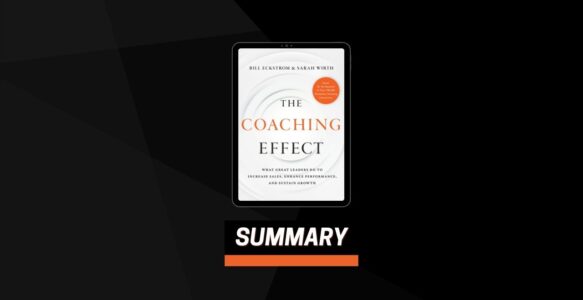 Summary: The Coaching Effect By Bill Eckstrom