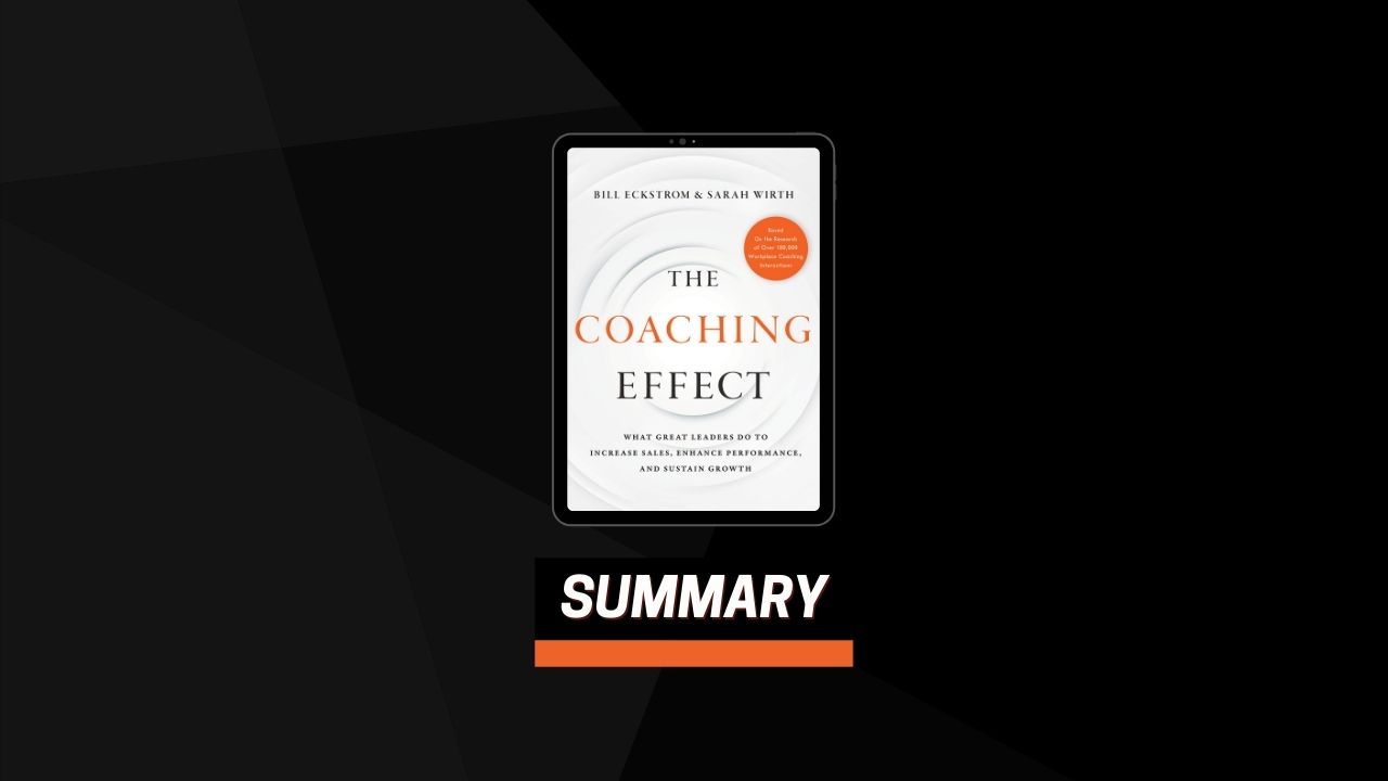 Summary: The Coaching Effect By Bill Eckstrom