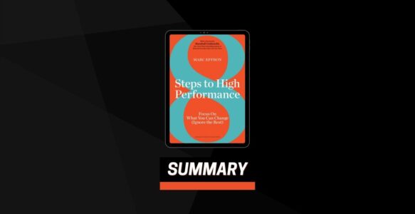 Summary: 8 Steps to High Performance By Marc Effron