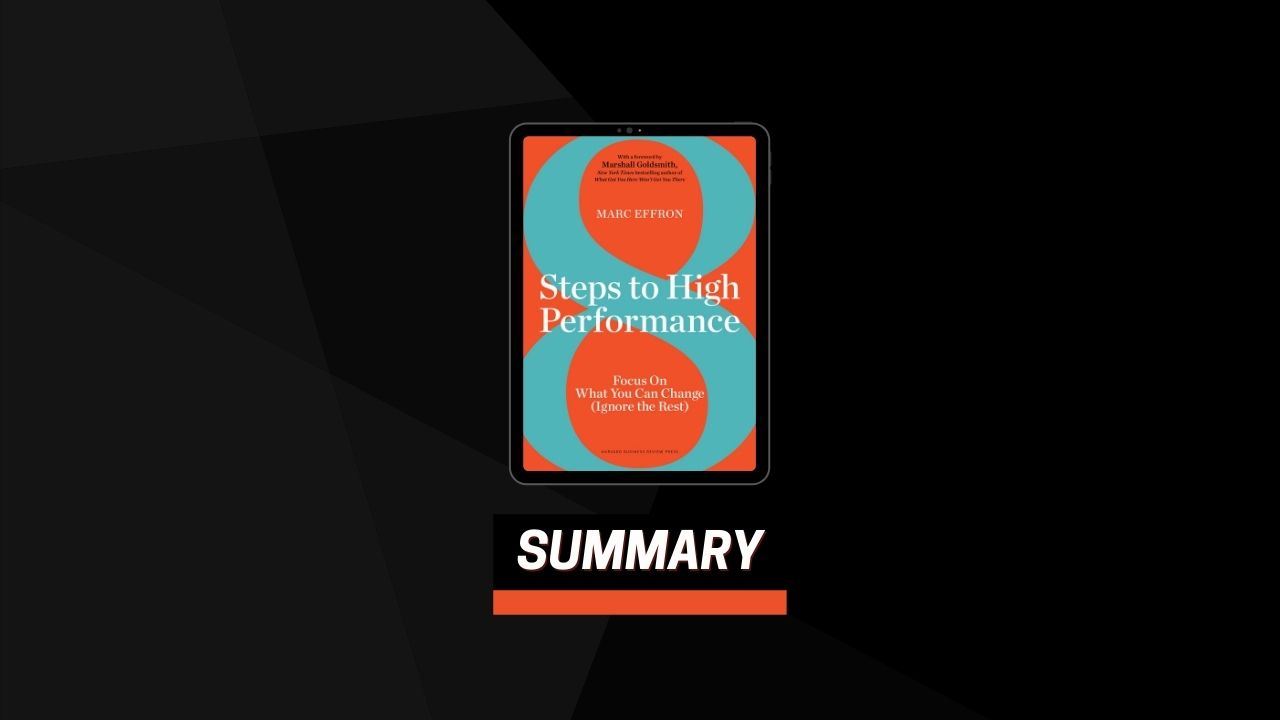 Summary: 8 Steps to High Performance By Marc Effron