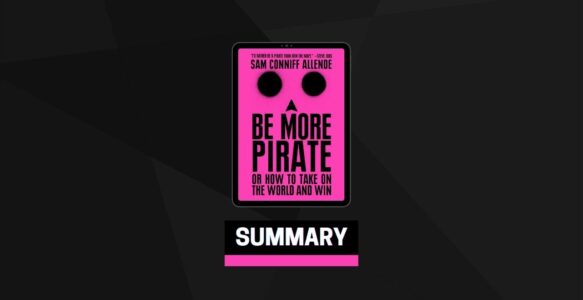 Summary: Be More Pirate By Sam Conniff Allende