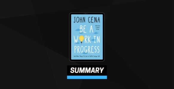 Summary: Be a Work in Progress By John Cena