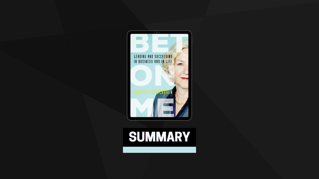 Summary: Bet on Me By Annette Verschuren