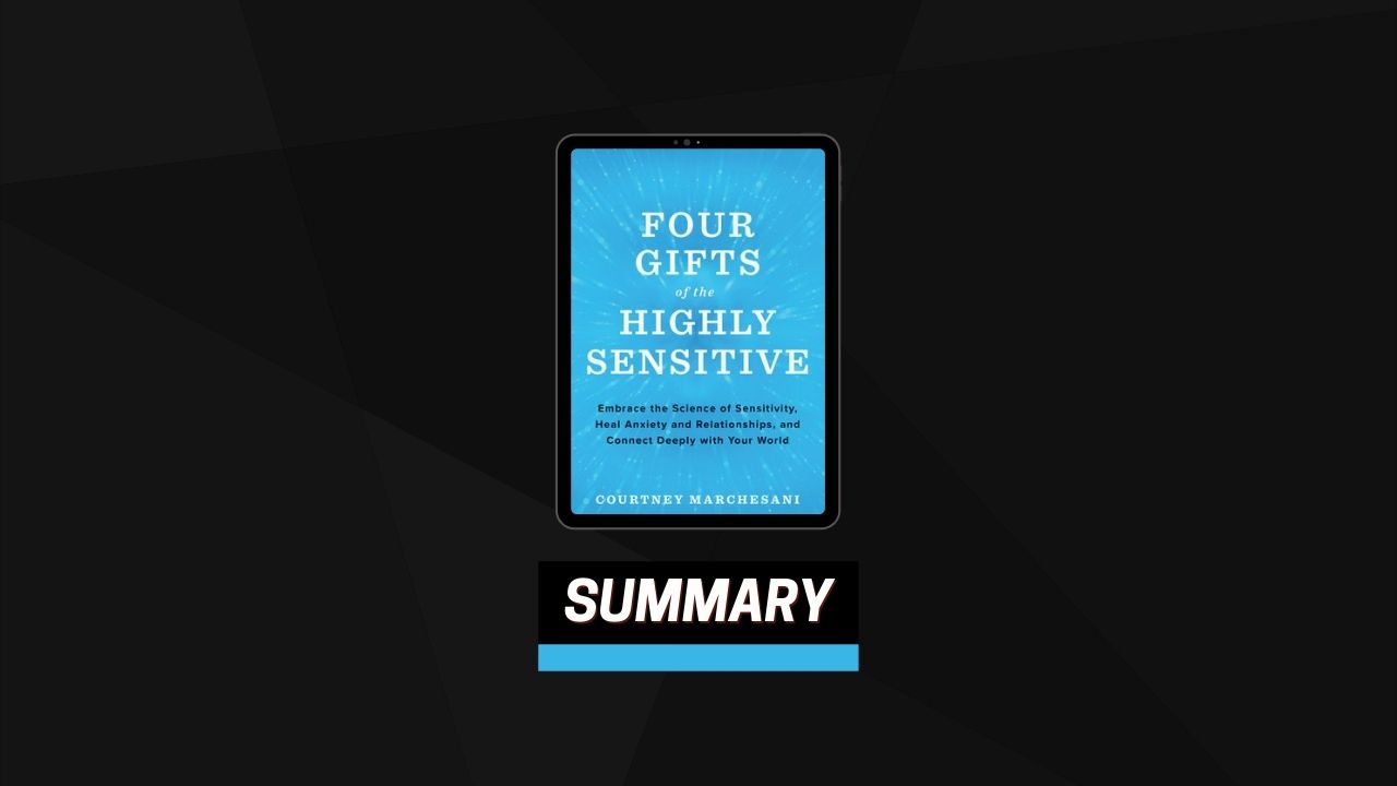 Summary: Four Gifts of the Highly Sensitive By Courtney Marchesani