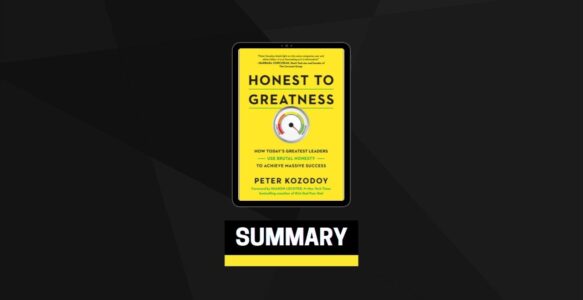 Summary: Honest to Greatness By Peter Kozodoy