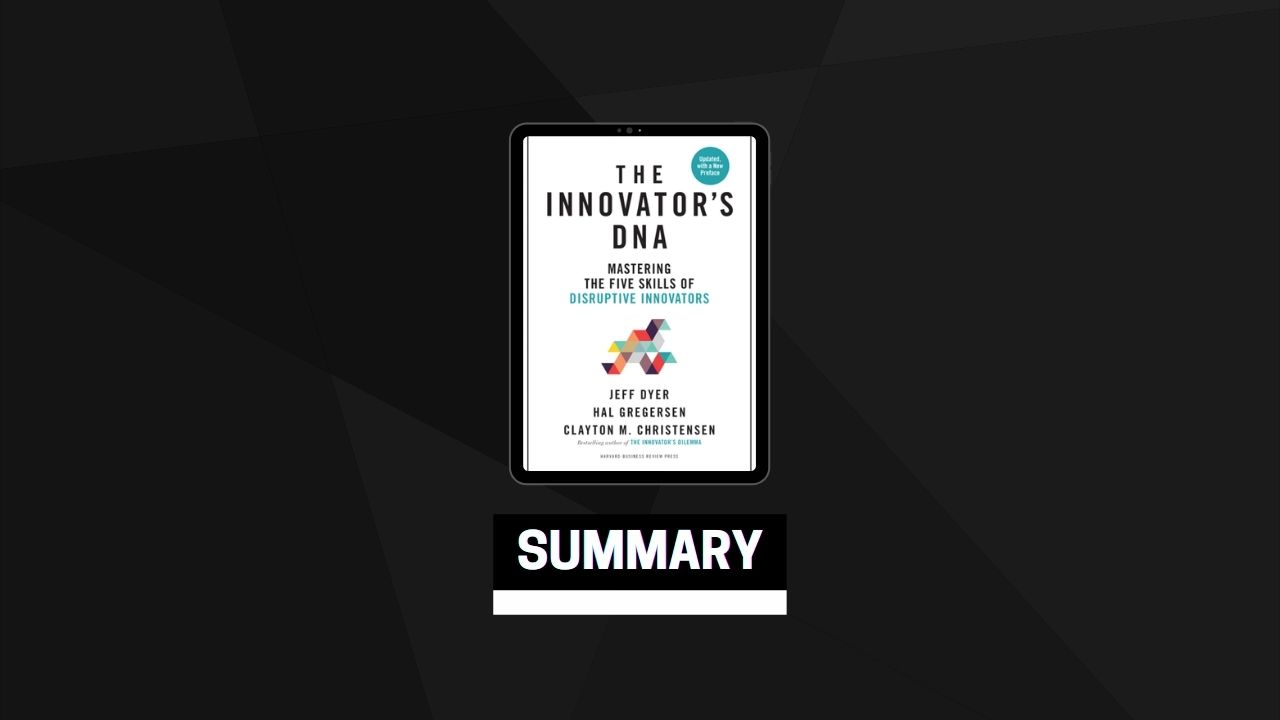 Summary: Innovator’s DNA By Jeff Dyer