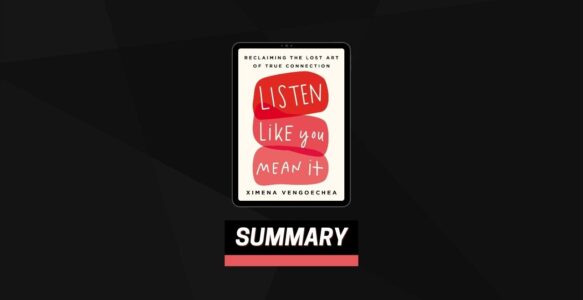 Summary: Listen Like You Mean It By Ximena Vengoechea