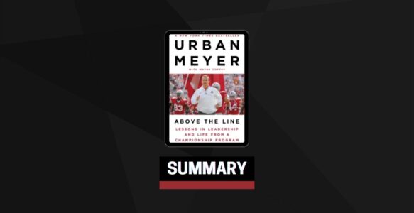 Summary: Above the Line By Urban Meyer