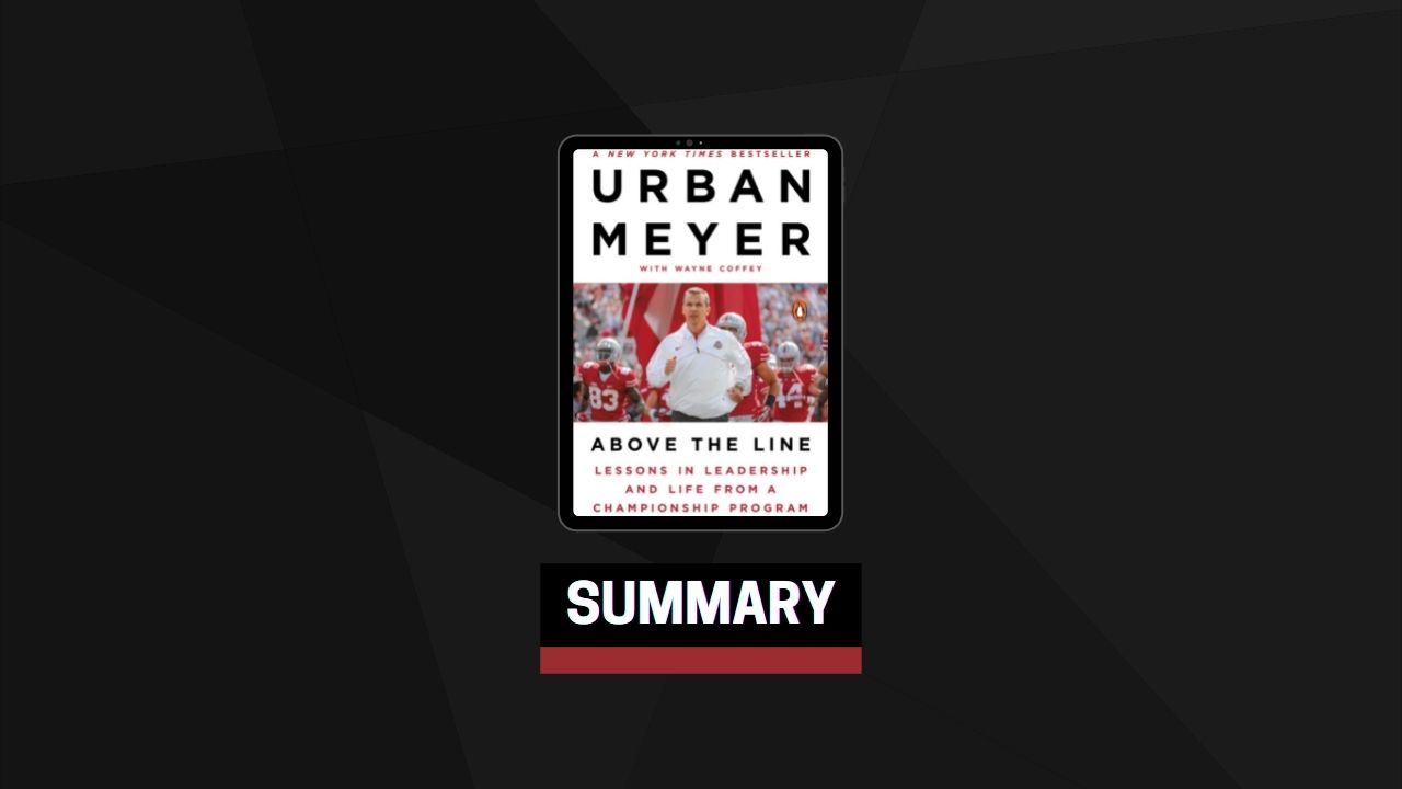 Summary: Above the Line By Urban Meyer