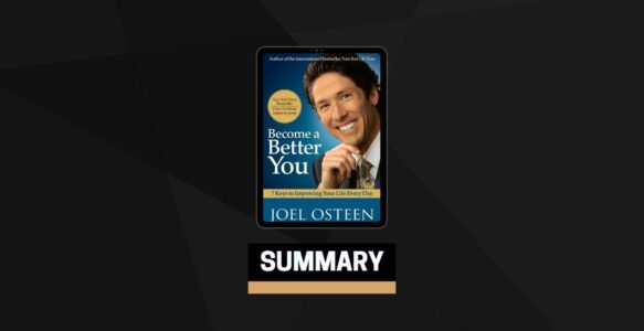 Summary: Become a Better You By Joel Osteen